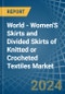 World - Women'S Skirts and Divided Skirts of Knitted or Crocheted Textiles - Market Analysis, Forecast, Size, Trends and Insights - Product Thumbnail Image