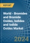 World - Bromides and Bromide Oxides, Iodides and Iodide Oxides - Market Analysis, Forecast, Size, Trends and Insights - Product Image