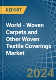 World - Woven Carpets and Other Woven Textile Coverings - Market Analysis, Forecast, Size, Trends and Insights- Product Image