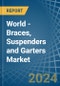 World - Braces, Suspenders and Garters - Market Analysis, Forecast, Size, Trends and Insights - Product Image