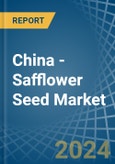 China - Safflower Seed - Market Analysis, Forecast, Size, Trends and Insights- Product Image