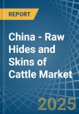 China - Raw Hides and Skins of Cattle - Market Analysis, Forecast, Size, Trends and Insights- Product Image