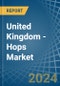 United Kingdom - Hops - Market Analysis, Forecast, Size, Trends and Insights - Product Thumbnail Image