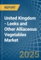 United Kingdom - Leeks and Other Alliaceous Vegetables - Market Analysis, Forecast, Size, Trends and Insights - Product Thumbnail Image