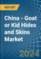 China - Goat or Kid Hides and Skins - Market Analysis, Forecast, Size, Trends and Insights - Product Thumbnail Image