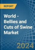 World - Bellies and Cuts of Swine (Salted, in Brine, Dried or Smoked) - Market Analysis, Forecast, Size, Trends and insights- Product Image