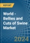 World - Bellies and Cuts of Swine (Salted, in Brine, Dried or Smoked) - Market Analysis, Forecast, Size, Trends and insights - Product Thumbnail Image