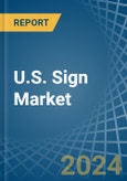 U.S. Sign Market. Analysis and Forecast to 2030- Product Image