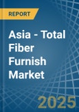 Asia - Total Fiber Furnish - Market Analysis, Forecast, Size, Trends and Insights- Product Image