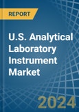 U.S. Analytical Laboratory Instrument Market. Analysis and Forecast to 2030- Product Image