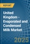 United Kingdom - Evaporated and Condensed Milk - Market Analysis, Forecast, Size, Trends and Insights - Product Image