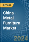 China - Metal Furniture - Market Analysis, Forecast, Size, Trends and Insights- Product Image