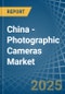 China - Photographic (Other than Cinematographic) Cameras - Market Analysis, Forecast, Size, Trends and Insights - Product Thumbnail Image