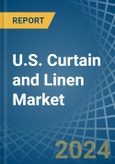 U.S. Curtain and Linen Market. Analysis and Forecast to 2030- Product Image