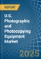 U.S. Photographic and Photocopying Equipment Market. Analysis and Forecast to 2030 - Product Image