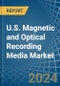 U.S. Magnetic and Optical Recording Media Market. Analysis and Forecast to 2030 - Product Image