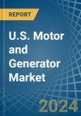 U.S. Motor and Generator Market. Analysis and Forecast to 2030- Product Image