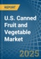 U.S. Canned Fruit and Vegetable Market. Analysis and Forecast to 2030 - Product Thumbnail Image