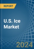 U.S. Ice Market. Analysis and Forecast to 2030- Product Image