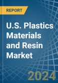 U.S. Plastics Materials and Resin Market. Analysis and Forecast to 2030- Product Image