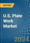 U.S. Plate Work Market. Analysis and Forecast to 2030- Product Image
