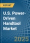 U.S. Power-Driven Handtool Market. Analysis and Forecast to 2030 - Product Image