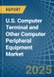 U.S. Computer Terminal and Other Computer Peripheral Equipment Market. Analysis and Forecast to 2030 - Product Thumbnail Image