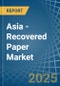 Asia - Recovered Paper - Market Analysis, Forecast, Size, Trends and Insights - Product Image