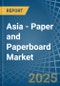 Asia - Paper and Paperboard - Market Analysis, Forecast, Size, Trends and Insights - Product Thumbnail Image