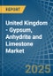 United Kingdom - Gypsum, Anhydrite and Limestone - Market Analysis, Forecast, Size, Trends and Insights - Product Image