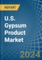 U.S. Gypsum Product Market. Analysis and Forecast to 2030 - Product Image