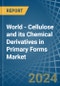 World - Cellulose and its Chemical Derivatives in Primary Forms - Market Analysis, Forecast, Size, Trends and insights - Product Image