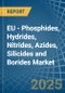 EU - Phosphides, Hydrides, Nitrides, Azides, Silicides and Borides - Market Analysis, Forecast, Size, Trends and Insights - Product Thumbnail Image