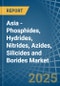 Asia - Phosphides, Hydrides, Nitrides, Azides, Silicides and Borides - Market Analysis, Forecast, Size, Trends and Insights - Product Thumbnail Image