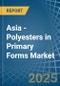 Asia - Polyesters in Primary Forms (excluding Polyacetals, Polyethers, Epoxide Resins, Polycarbonates, Alkyd Resins, Polyethylene Terephthalate, other Unsaturated Polyesters) - Market Analysis, Forecast, Size, Trends and insights - Product Thumbnail Image