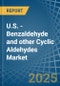 U.S. - Benzaldehyde and other Cyclic Aldehydes - Market Analysis, Forecast, Size, Trends and Insights - Product Thumbnail Image