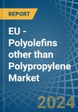 EU - Polyolefins other than Polypropylene - Market Analysis, Forecast, Size, Trends and Insights- Product Image