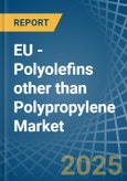 EU - Polyolefins other than Polypropylene - Market Analysis, Forecast, Size, Trends and Insights- Product Image