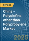 China - Polyolefins other than Polypropylene - Market Analysis, Forecast, Size, Trends and Insights- Product Image