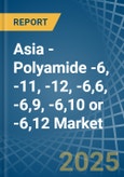 Asia - Polyamide -6, -11, -12, -6,6, -6,9, -6,10 or -6,12 - Market Analysis, Forecast, Size, Trends and Insights- Product Image