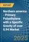 Northern america - Primary Polyethylene with a Specific Gravity of over 0,94 - Market analysis, Forecast, Size, Trends and Insights - Product Thumbnail Image