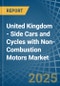 United Kingdom - Side Cars and Cycles with Non-Combustion Motors - Market Analysis, Forecast, Size, Trends and Insights - Product Thumbnail Image