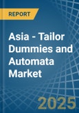 Asia - Tailor Dummies and Automata - Market Analysis, Forecast, Size, Trends and Insights- Product Image