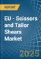 EU - Scissors and Tailor Shears - Market Analysis, Forecast, Size, Trends and Insights - Product Thumbnail Image