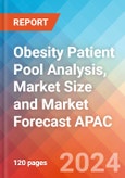 Obesity Patient Pool Analysis, Market Size and Market Forecast APAC - 2034- Product Image