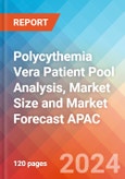 Polycythemia Vera Patient Pool Analysis, Market Size and Market Forecast APAC - 2034- Product Image