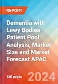 Dementia with Lewy Bodies Patient Pool Analysis, Market Size and Market Forecast APAC - 2034- Product Image