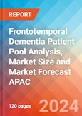 Frontotemporal Dementia Patient Pool Analysis, Market Size and Market Forecast APAC - 2034- Product Image