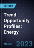 Trend Opportunity Profiles: Energy (Second Edition)- Product Image