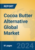 Cocoa Butter Alternative Global Market Insights 2024, Analysis and Forecast to 2029, by Manufacturers, Regions, Technology, Application, and Product Type- Product Image